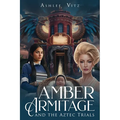 Amber Armitage: And The Aztec Trials