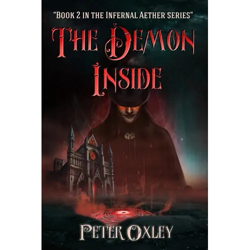 The Demon Inside: Book 2 in The Infernal Aether Series