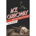 Ace Carroway and the Deadly Violin