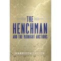 The Henchman and the Midnight Auctions