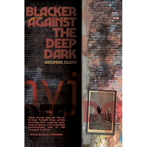 Blacker Against the Deep Dark