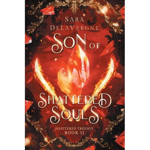 Son of Shattered Souls: Book Two in the Shattered Trilogy