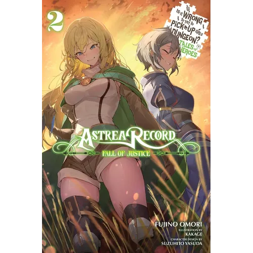 Astrea Record, Vol. 2 Is It Wrong to Try to Pick Up Girls in a Dungeon? Tales of Heroes: Volume 2