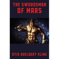 The Swordsman of Mars: A Positronic Book