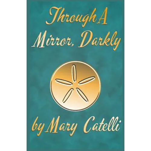Through A Mirror, Darkly