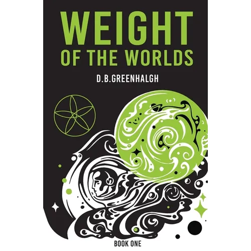 Weight of the Worlds: Book One