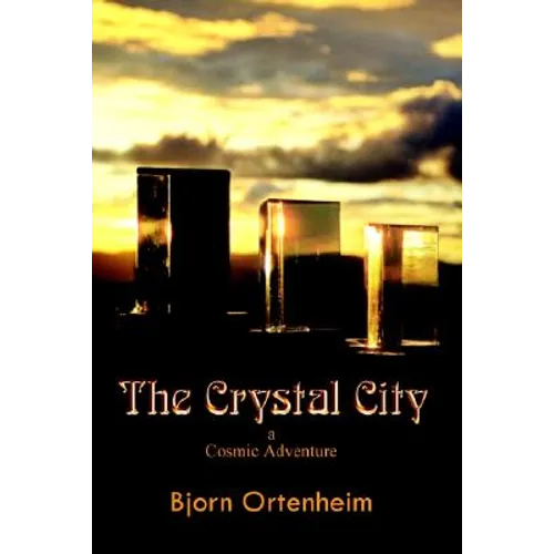 The Crystal City: A Cosmic Adventure