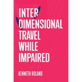 Interdimensional Travel While Impaired