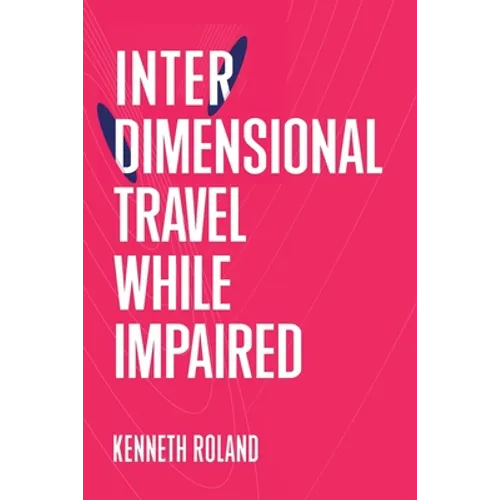 Interdimensional Travel While Impaired
