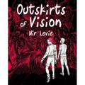 Outskirts of Vision: B&W edition