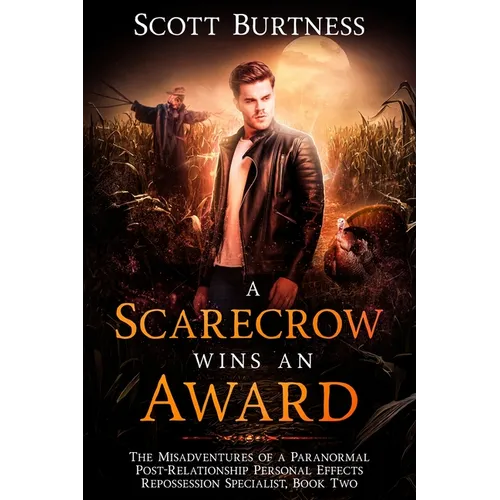 A Scarecrow Wins an Award: A darkly funny noir urban fantasy