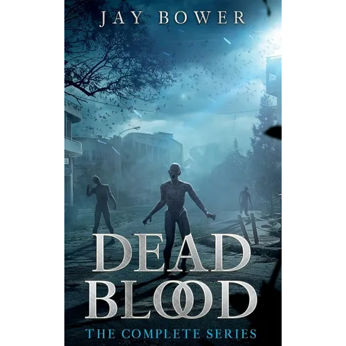 Dead Blood: The Complete Series