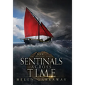 Sentinals Across Time: Book Four of the Epic Fantasy Sentinal series
