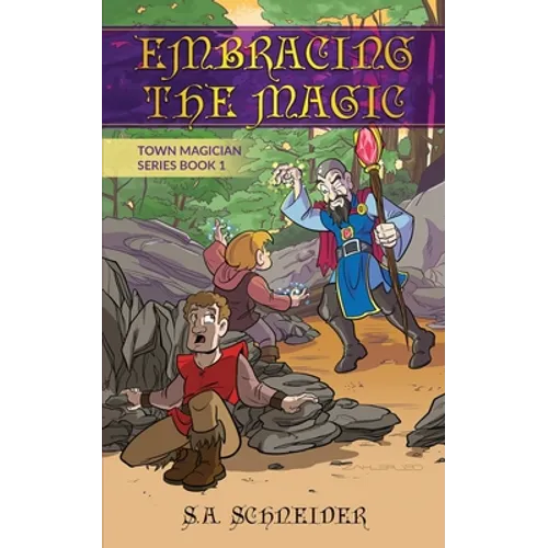 Embracing the Magic: A Town Magician middle grade fantasy