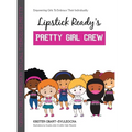 Lipstick Ready'S Pretty Girl Crew