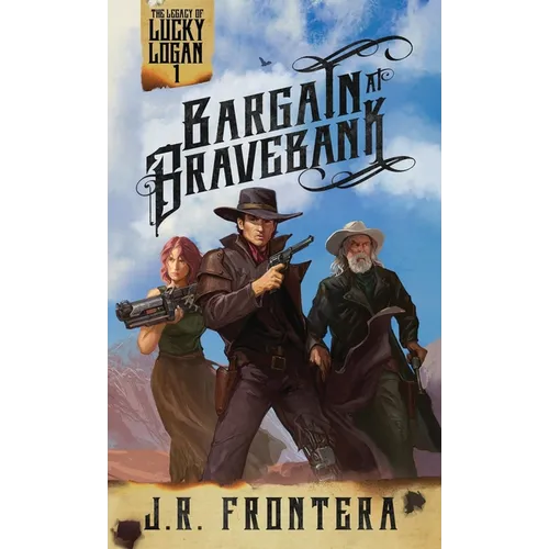 Bargain at Bravebank: A Western Scifi Adventure