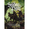 In the Shadow of their Dying