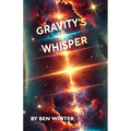 Gravity's Whisper