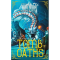 Tomb of Oaths: A Young Adult Fantasy Adventure