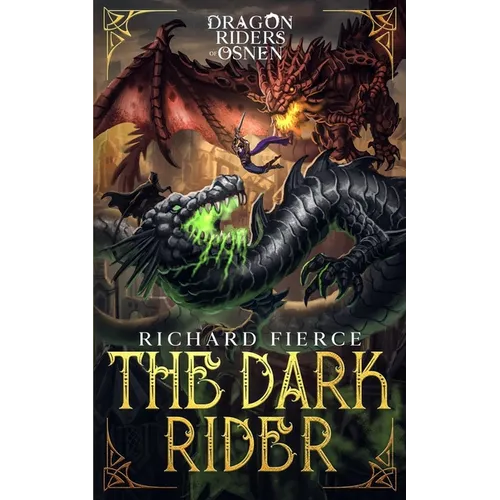 The Dark Rider: Dragon Riders of Osnen Book 10