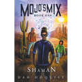 Mojo's Mix Book One - Shaman