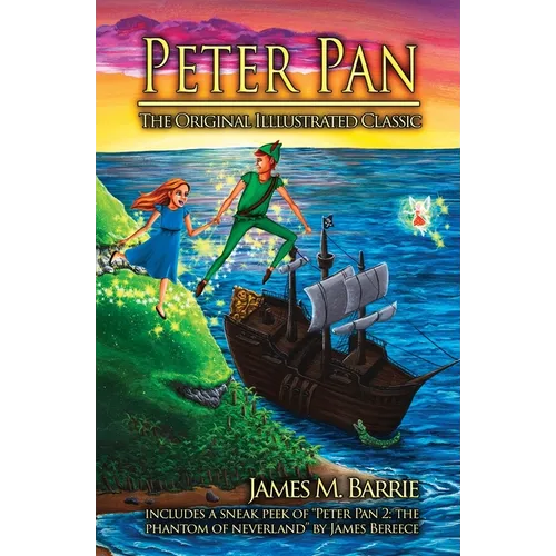 Peter Pan: The Original Illustrated Classic