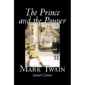 The Prince and the Pauper by Mark Twain, Fiction, Classics, Fantasy & Magic