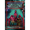 Rise & Fall of the Obsidian Grotto