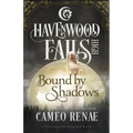 Bound by Shadows: A Havenwood Falls High Novella