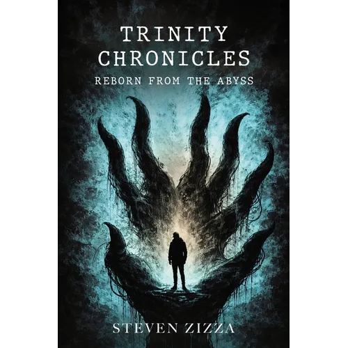 The Trinity Chronicles: Reborn from the Abyss