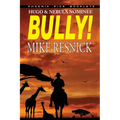 Bully! - Hugo and Nebula Nominated Novella