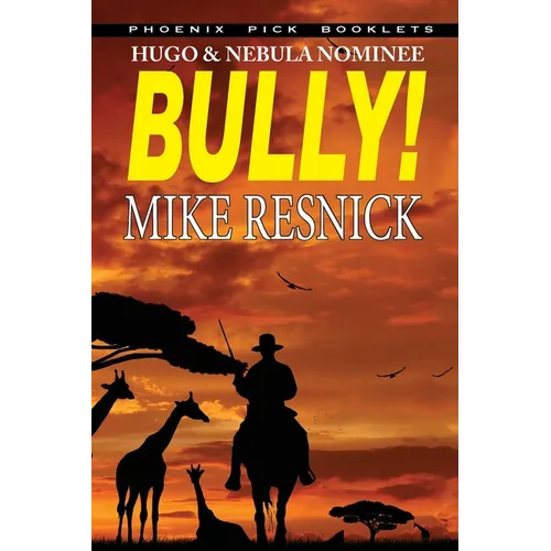 Bully! - Hugo and Nebula Nominated Novella
