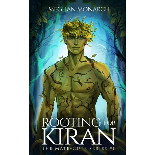 Rooting for Kiran: A Fated Mate Alien Romance