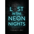 Lost in the Neon Nights