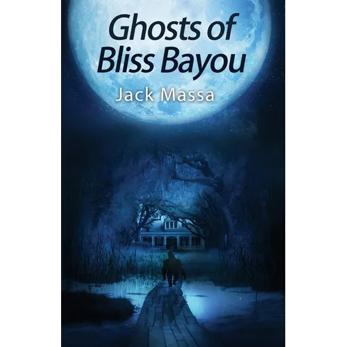 Ghosts of Bliss Bayou
