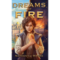 Dreams of Fire