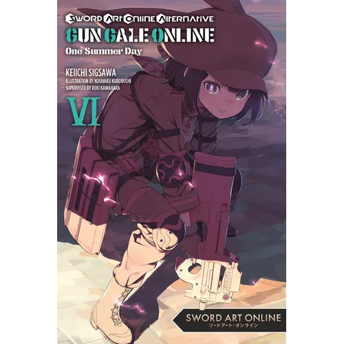 Sword Art Online Alternative Gun Gale Online, Vol. 6 (Light Novel): One Summer Day Volume 6