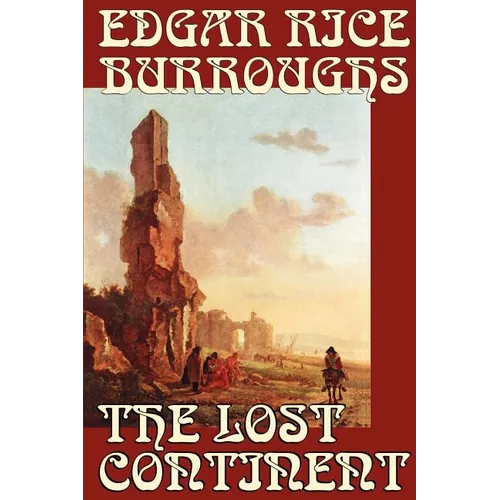 The Lost Continent by Edgar Rice Burroughs, Science Fiction