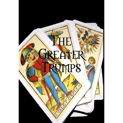 The Greater Trumps