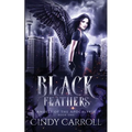 Black Feathers: A Dystopian Urban Fantasy Novel