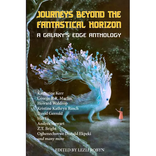 Journeys Beyond the Fantastical Horizon: A Galaxy's Edge Anthology