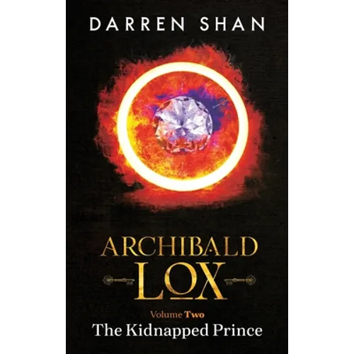 Archibald Lox Volume 2: The Kidnapped Prince