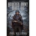 However Many Must Die