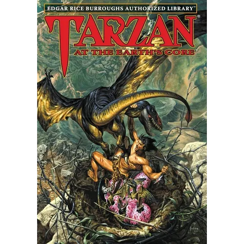 Tarzan at the Earth's Core: Edgar Rice Burroughs Authorized Library