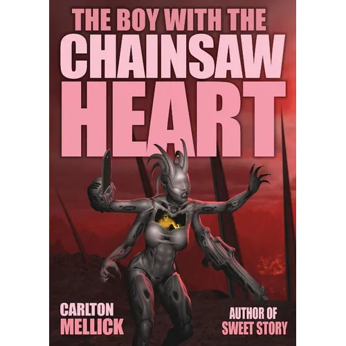 The Boy with the Chainsaw Heart