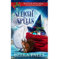 Sleigh Spells: A Christmas Paranormal Cozy Mystery