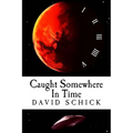 Caught Somewhere In Time