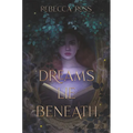 Dreams Lie Beneath
