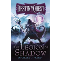 The Legion of Shadow: Destinyquest Book 1