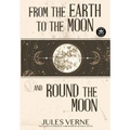 From the Earth to the Moon and Round the Moon